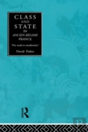 Class And State In Ancien Regime France