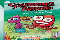 Class Clown Fish: A Graphix Chapters Book (Squidding Around #2)