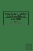 Class, Culture, And Race In American Schools
