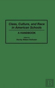 Class, Culture, And Race In American Schools