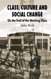 Class, Culture And Social Change