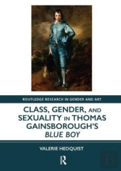 Class, Gender, And Sexuality In Thomas Gainsboroughâ€™S Blue Boy