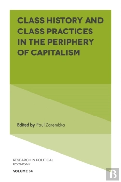 Bertrand.pt - Class History And Class Practices In The Periphery Of Capitalism