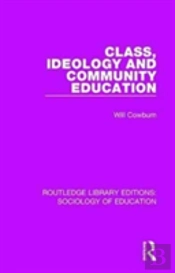 Class, Ideology And Community Education