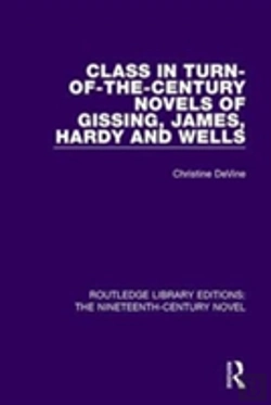 Bertrand.pt - Class In Turn-Of-The-Century Novels Of Gissing, James, Hardy And Wells