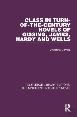 Bertrand.pt - Class In Turn-Of-The-Century Novels Of Gissing, James, Hardy And Wells