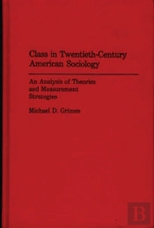 Class In Twentieth-Century American Sociology