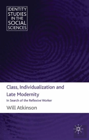Class, Individualization And Late Modernity