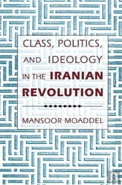 Bertrand.pt - Class, Politics, And Ideology In The Iranian Revolution