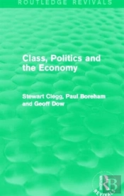 Class, Politics And The Economy (Routledge Revivals)