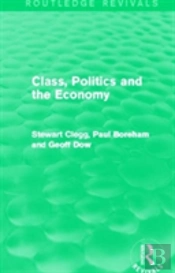 Class, Politics And The Economy (Routledge Revivals)