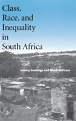 Bertrand.pt - Class, Race, And Inequality In South Africa