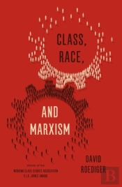 Class, Race, And Marxism