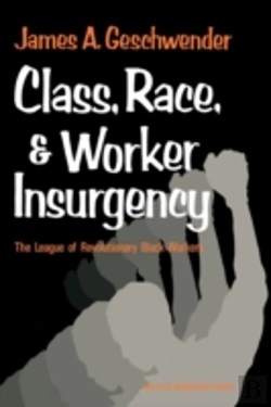 Bertrand.pt - Class, Race, And Worker Insurgency