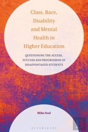 Class, Race, Disability And Mental Health In Higher Education