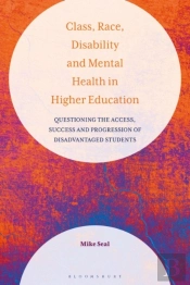 Class, Race, Disability And Mental Health In Higher Education