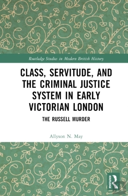 Bertrand.pt - Class, Servitude, And The Criminal Justice System In Early Victorian London