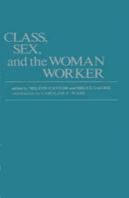 Class, Sex And The Woman Worker