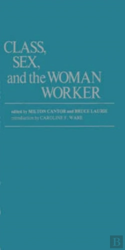 Bertrand.pt - Class, Sex And The Woman Worker