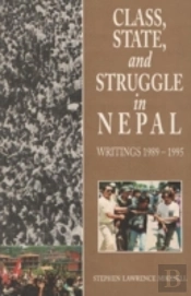 Class, State And Struggle In Nepal