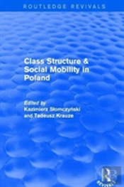 Class Structure And Social Mobility In Poland