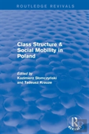 Class Structure And Social Mobility In Poland