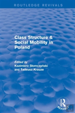 Bertrand.pt - Class Structure And Social Mobility In Poland