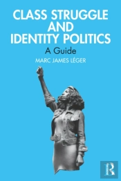Class Struggle And Identity Politics