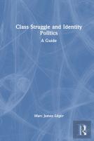 Class Struggle And Identity Politics