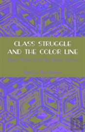 Class Struggle And The Color Line