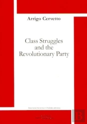 Class Struggles And The Revolutionary Party