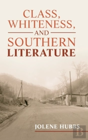 Class, Whiteness, And Southern Literature