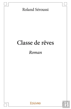 Bertrand.pt - Classe De Rêves : Roman