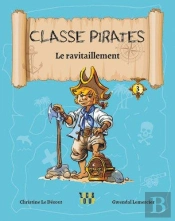 Classe Pirates Tome 3 : Le Ravitaillement