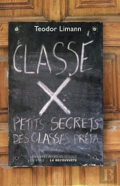 Classé X ; Petits Secrets Des Classes Prépa