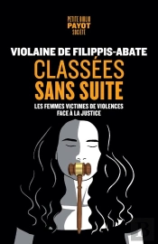Classées Sans Suite : Les Femmes Victimes De Violences Face À La Justice