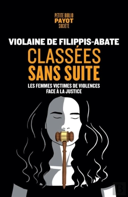 Bertrand.pt - Classées Sans Suite : Les Femmes Victimes De Violences Face À La Justice