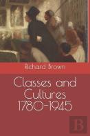 Classes And Cultures 1780-1945