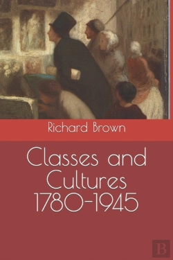 Bertrand.pt - Classes And Cultures 1780-1945