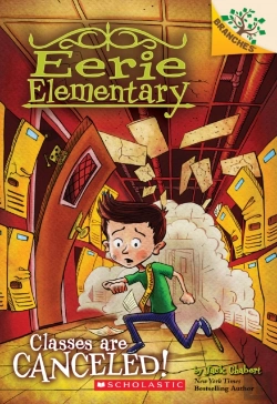 Bertrand.pt - Classes Are Canceled!: A Branches Book (Eerie Elementary #7)