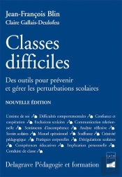 Classes Difficiles ; Des Outils Pour Prévenir Et Gérer Les Perturbations Scolaires