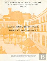 Classes Dominantes Et Societe Rurale En Basse Andalousie