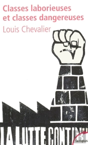 Classes Laborieuses Et Classes Dangereuses