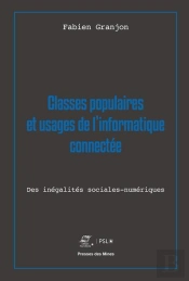 Classes Populaires Et Usages De L'Informatique Connectee - Des Inegalites Sociales-Numeriques