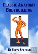 Classic Anatomy Bodybuilding