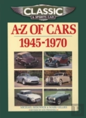 Classic And Sports Car Magazine A-Z Of Cars 1945-1970