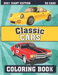Classic Cars Coloring Book 2021 Giant Edition ( 50 Cars )