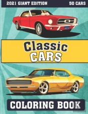Classic Cars Coloring Book 2021 Giant Edition ( 50 Cars )