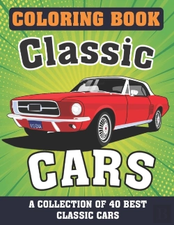 Bertrand.pt - Classic Cars Coloring Book (A Collection Of 40 Best Classic Cars)