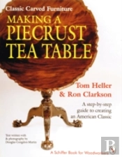 Classic Carved Furniture: Making A Piecrust Tea Table